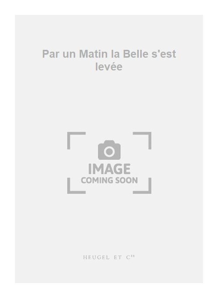 Par un Matin la Belle s'est levée